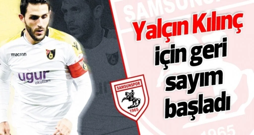 Samsunspor'da Yalçın Kılınç için geri sayım başladı