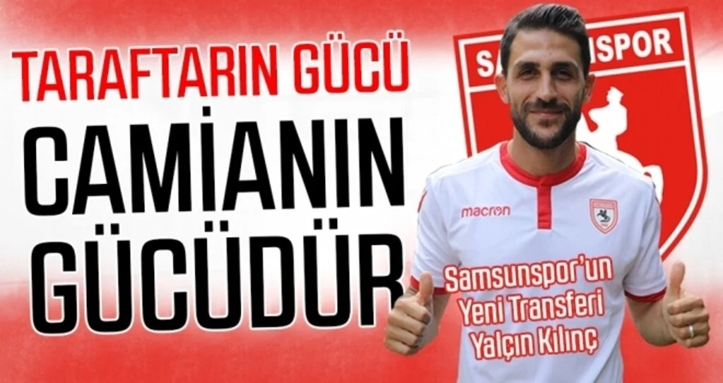Samsunspor'da Yalçın Kılınç İmzayı Attı