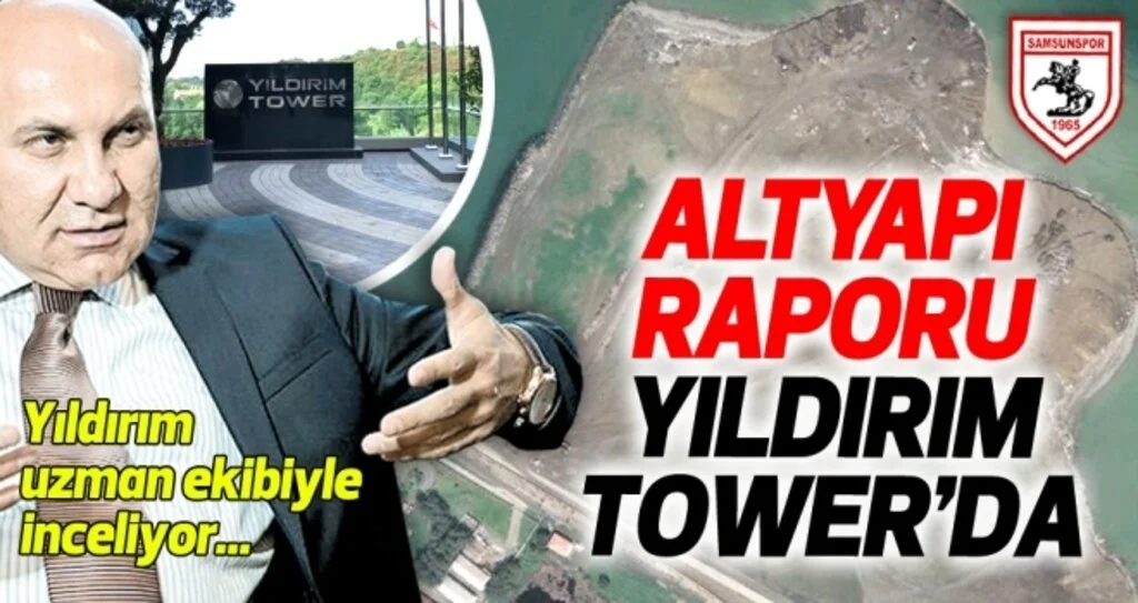 Samsunspor'un altyapı tesisi raporu Yıldırım Tower'da