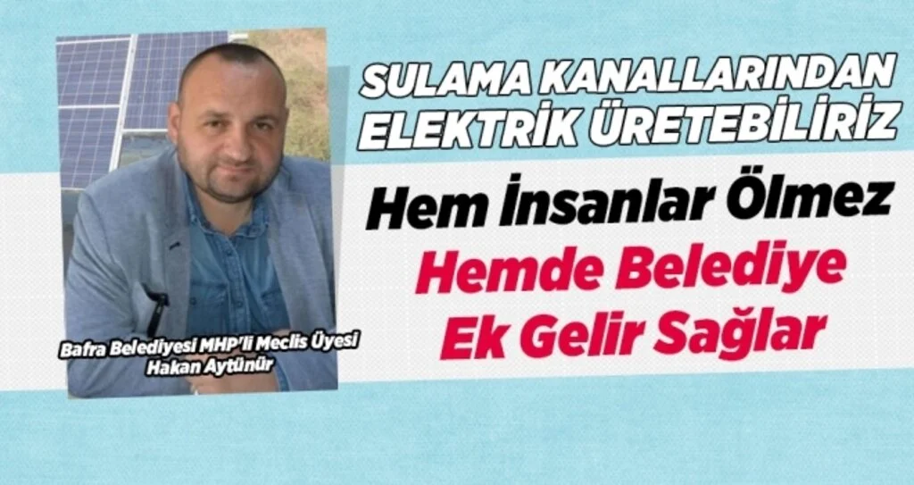 Sulama Kanallarından Elektrik Üretebiliriz