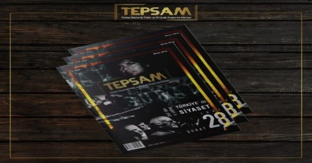 “Tepsam” Dergisi İle Dünyanın Gündemi Sizinle