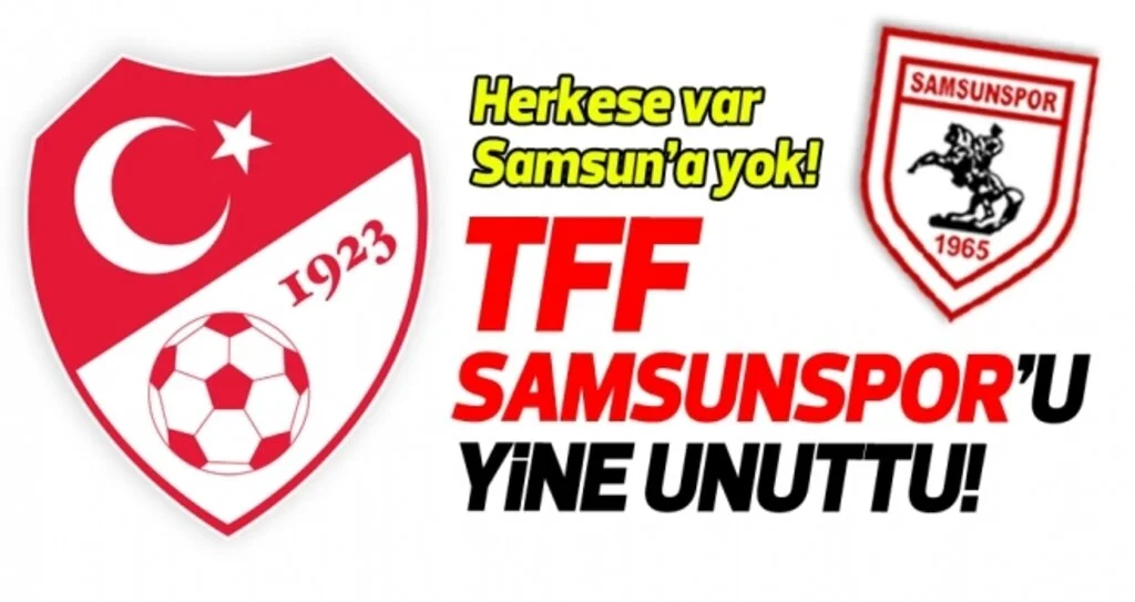 TFF, Samsunspor'u yine unuttu