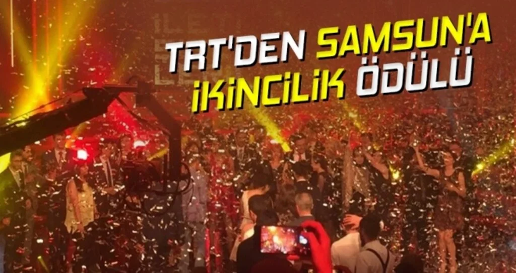 TRT'den Samsun'a İkincilik Ödülü