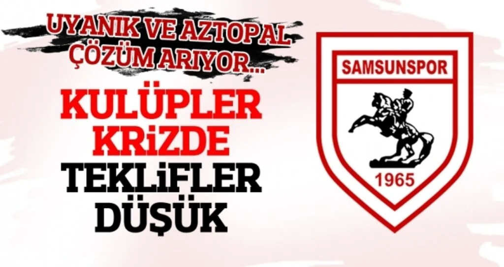 Türk futbolundaki ekonomik sıkıntı Samsunspor'u böyle etkiledi