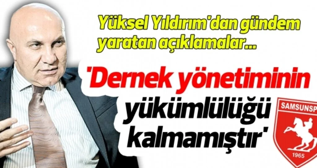 Yüksel Yıldırım'dan gündem yaratan açıklamalar