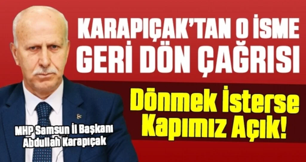 Abdullah Karapıçak, Necattin Demirtaş'a MHP'ye Dön Çağrısı Yaptı