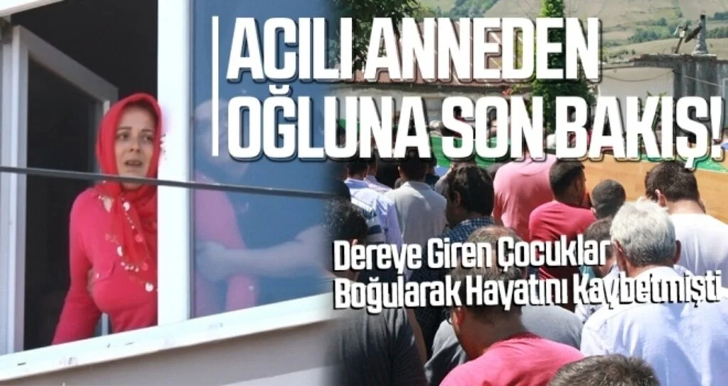 Acılı Anneden oğluna son bakış!
