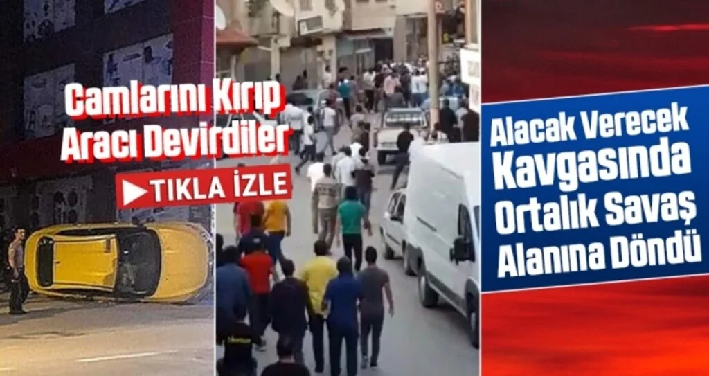 Alacak Verecek Kavgasında Ortalık Savaş Alanına Döndü