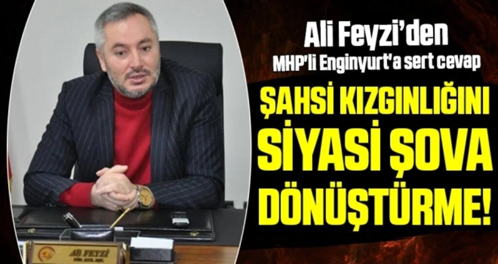 Ali Feyzi: 'Şahsi kızgınlığını siyasi şova dönüştürme'