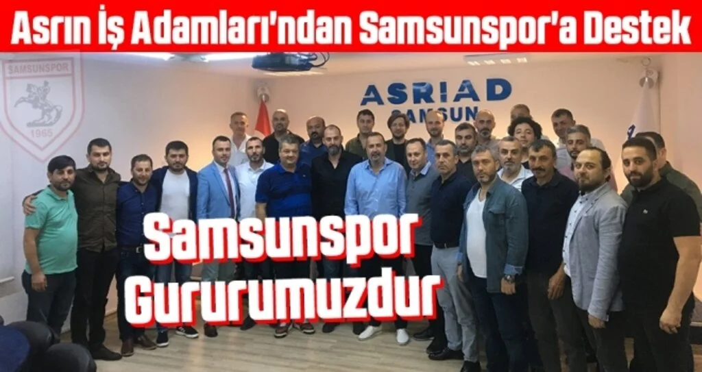 Asrın İş Adamları'ndan Samsunspor'a Destek