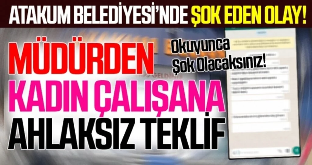 Atakum Belediyesi'nde Şok Eden Olay! Kadın Çalışana Ahlaksız Teklif