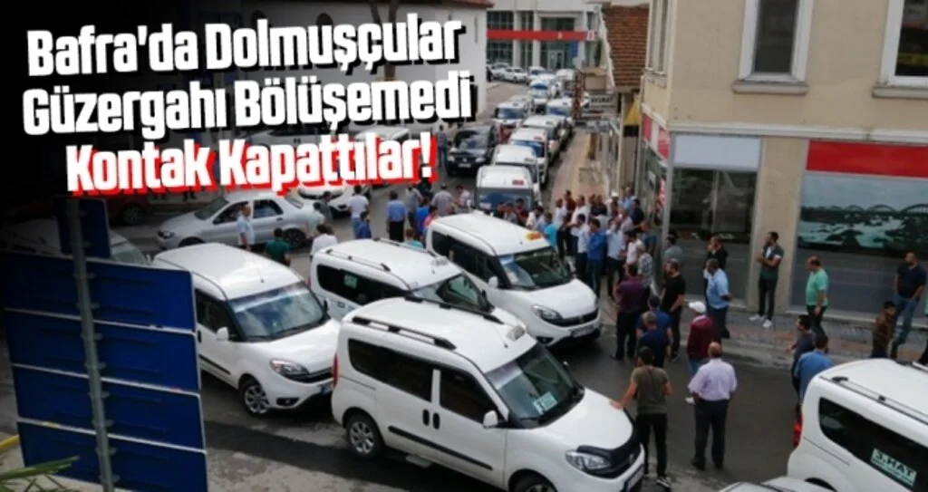 Bafra'da Dolmuşçular Güzergahı Bölüşemedi