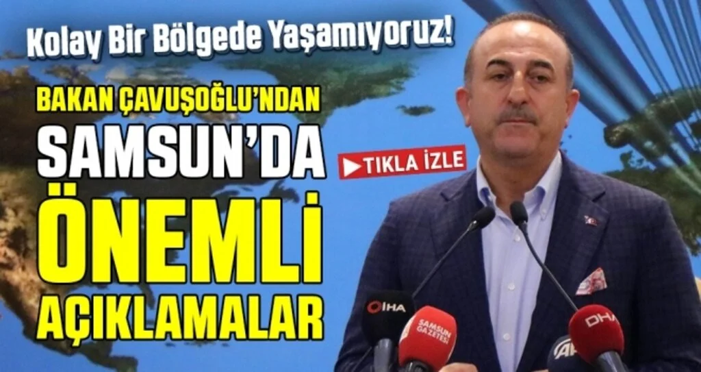 Bakan Çavuşoğlu Samsun'da Konuştu: Güvenli bölge Münbiç gibi olmayacak