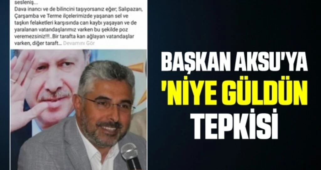 Başkan Aksu'ya 'niye güldün' tepkisi