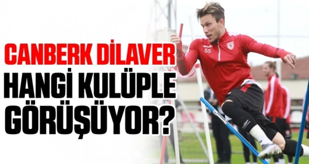 Canberk hangi kulüple görüşüyor?