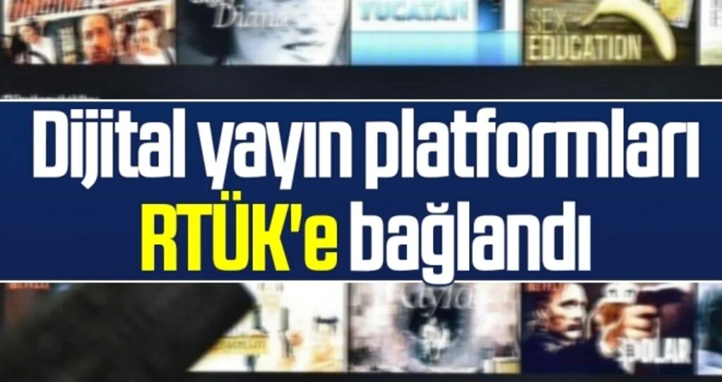 Dijital yayın platformları RTÜK'e bağlandı