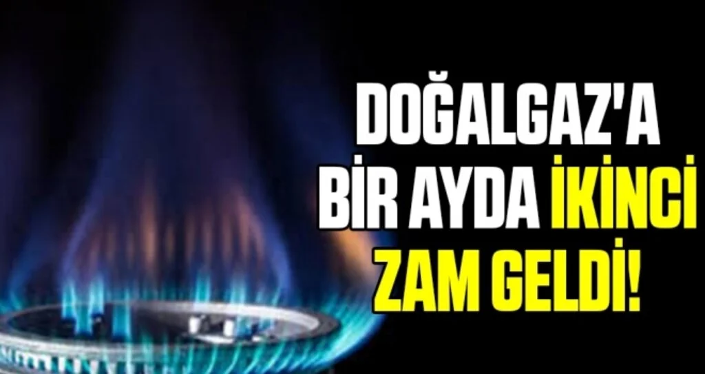 Doğalgaza bir ay içinde ikinci zam