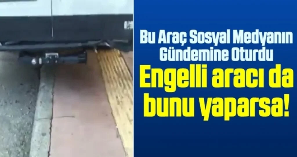 Engelli aracı da bunu yaparsa!
