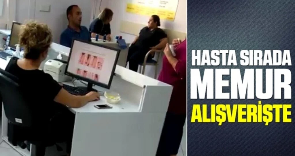 Hasta Sırada Memur Alışverişte!