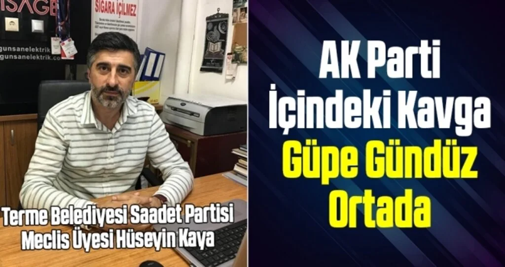 Hüseyin Kaya: AK Parti içindeki kavga güpe gündüz ortada