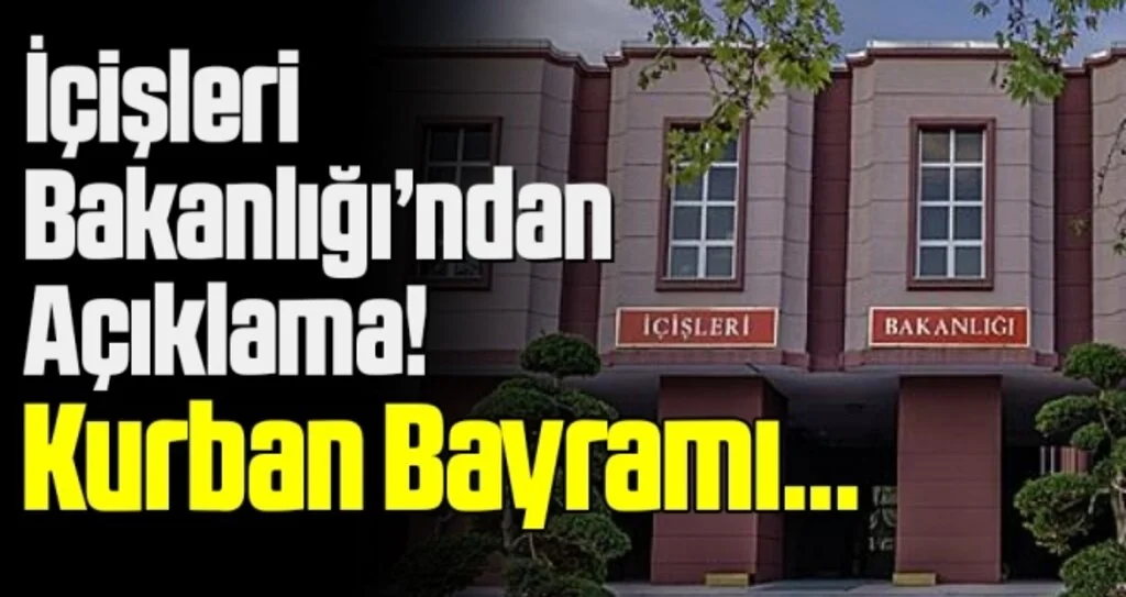 İçişleri Bakanlığı duyurdu! Kurban Bayramı öncesi büyük hazırlık...