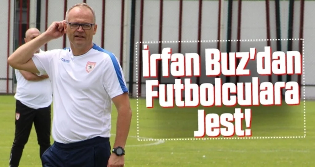 İrfan Buz'dan futbolculara jest!