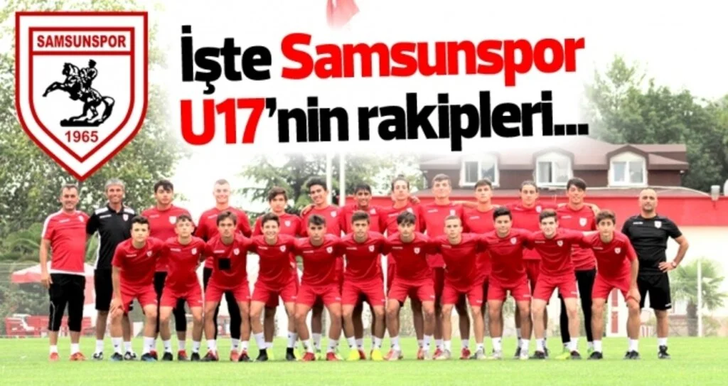 İşte Yılport Samsunspor U17 Takımının rakipleri
