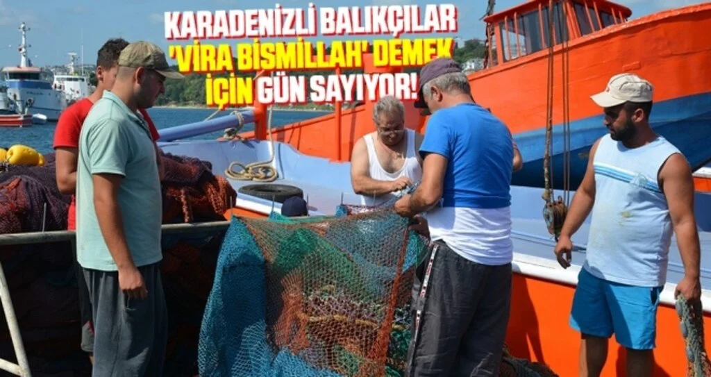 Karadenizli balıkçılar 'Vira Bismillah' demek için gün sayıyor