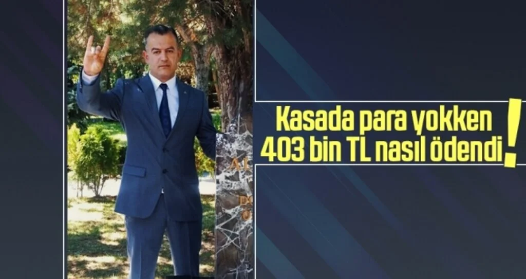 Kasada para yokken 403 bin TL nasıl ödendi!