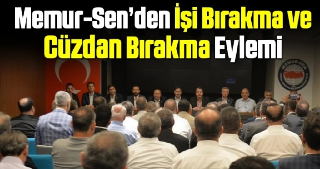 Memur-Sen İşi Bırakma ve Cüzdan Bırakma Eylemi Yapacak!