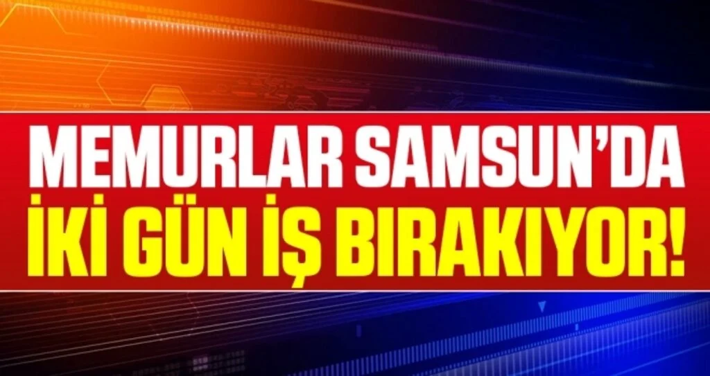 Memurlar, iki gün iş bırakıyor