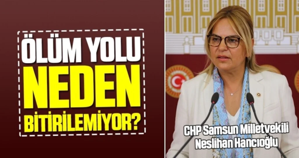 Milletvekili Hancıoğlu: Ölüm yolu neden bitirilemiyor? 