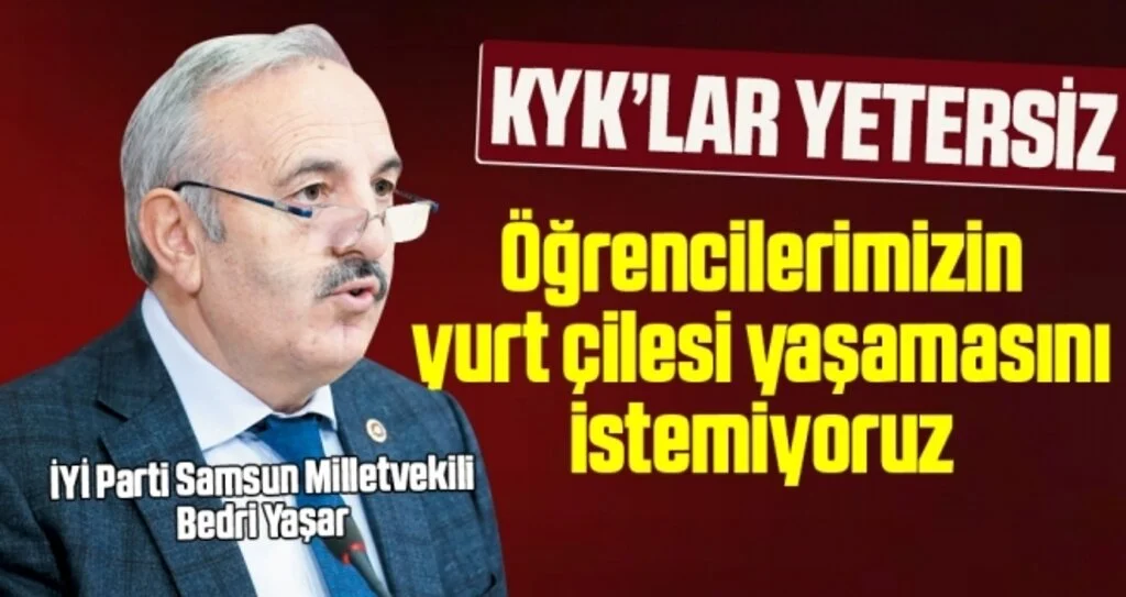 Milletvekili Yaşar: Öğrencilerimizin yurt çilesi yaşamasını istemiyoruz