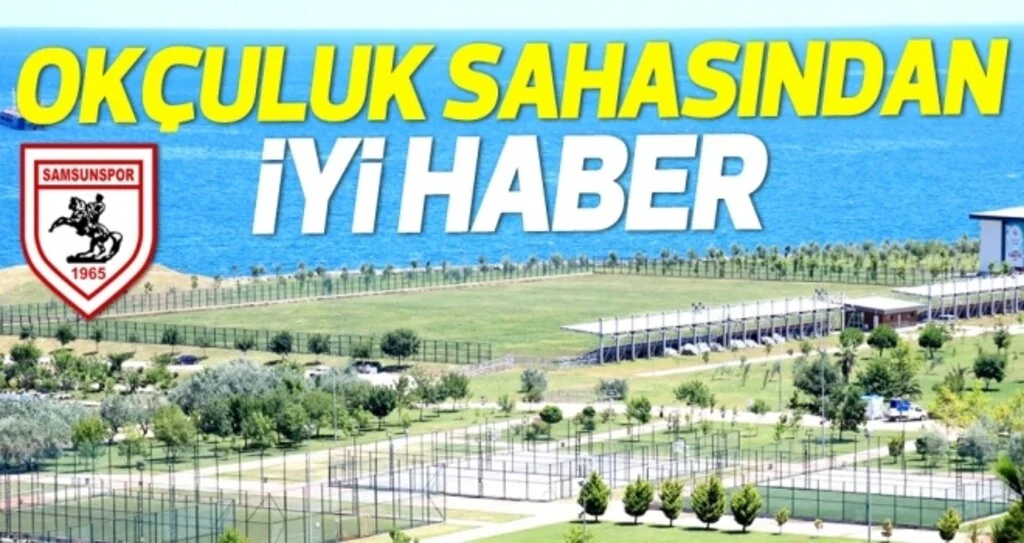 Okçuluk sahasından Samsunspor'a iyi haber