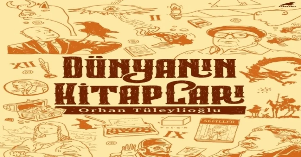 Orhan Tüleylioğludan ‘Dünyanın Kitapları