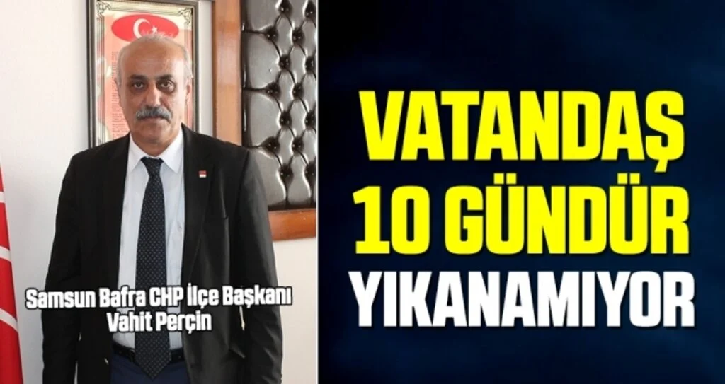 Perçin:Vatandaş 10 gündür yıkanamıyor