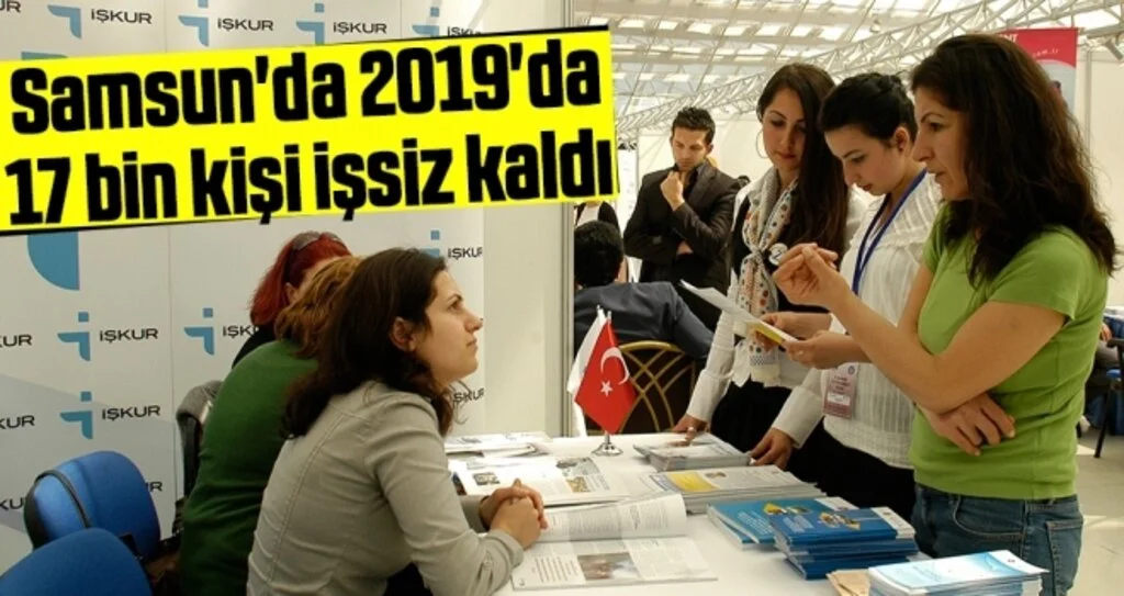 Samsun'da 2019'da 17 bin kişi işsiz kaldı
