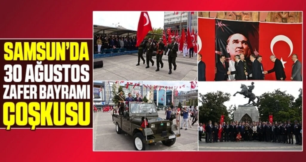 Samsun'da 30 Ağustos Zafer Bayramı Çoşkusu