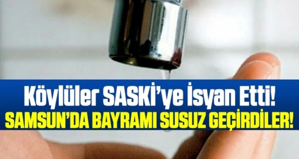 Samsun'da Bayramı Susuz Geçirdiler!