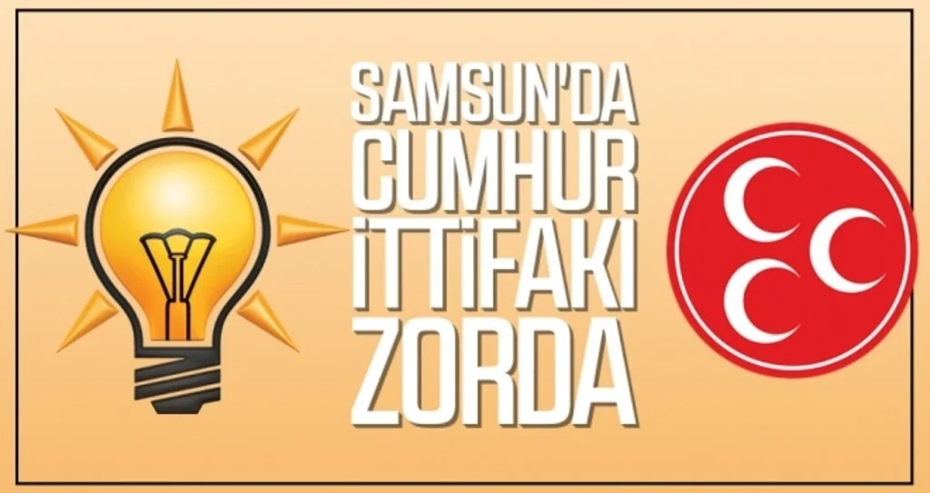 SAMSUN'DA CUMHUR İTTİFAKI ZORDA