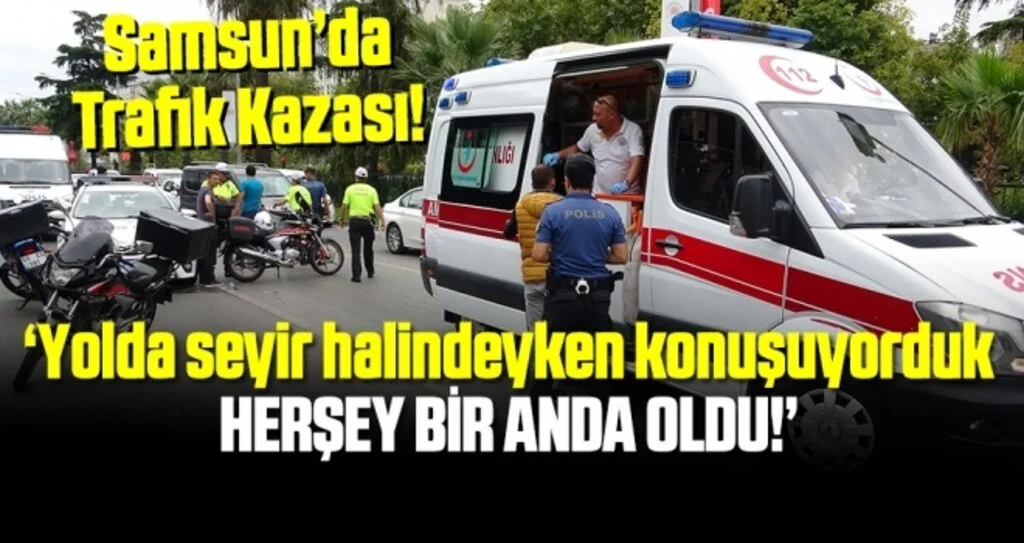 Samsun'da Seyir halinde Konuşan Motosikletliler Kaza Yaptı!