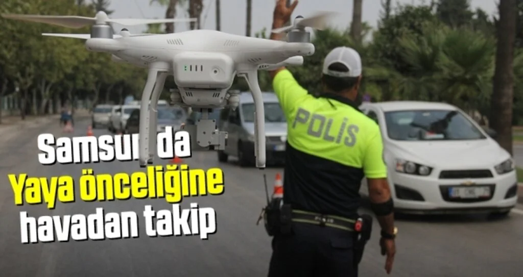Samsun'da Yaya önceliğine havadan takip