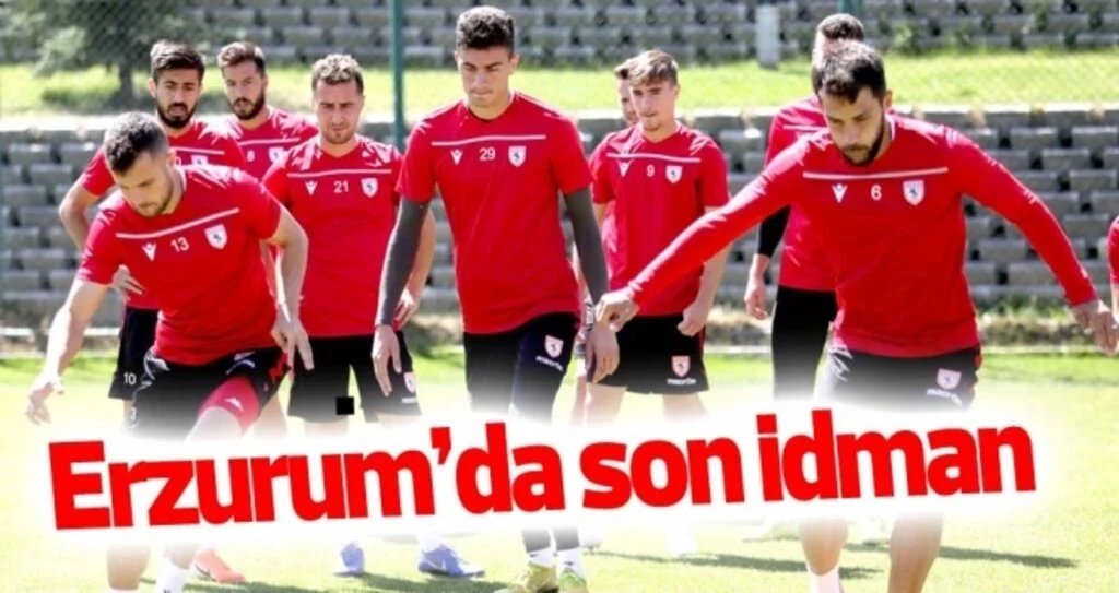 Samsunspor Erzurum'da Son Antrenmanı Yaptı!