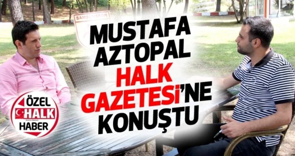 Samsunspor Genel Menajeri Mustafa Aztopal: Genk anlaşmasını avantaja çevirmeliyiz