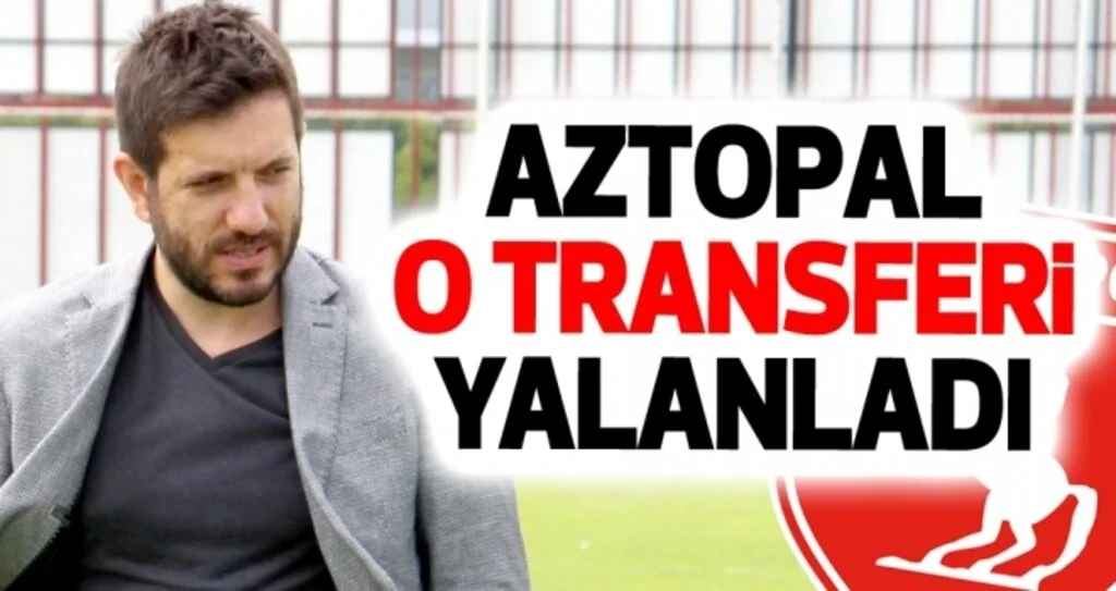 Samsunspor Haberleri | Mustafa Aztopal o transferi yalanladı