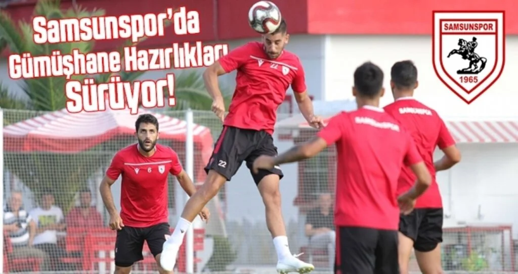 Samsunspor'da Gümüşhane Hazırlıkları Sürüyor