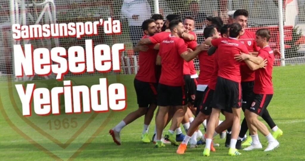 Samsunspor'da Neşeler Yerinde