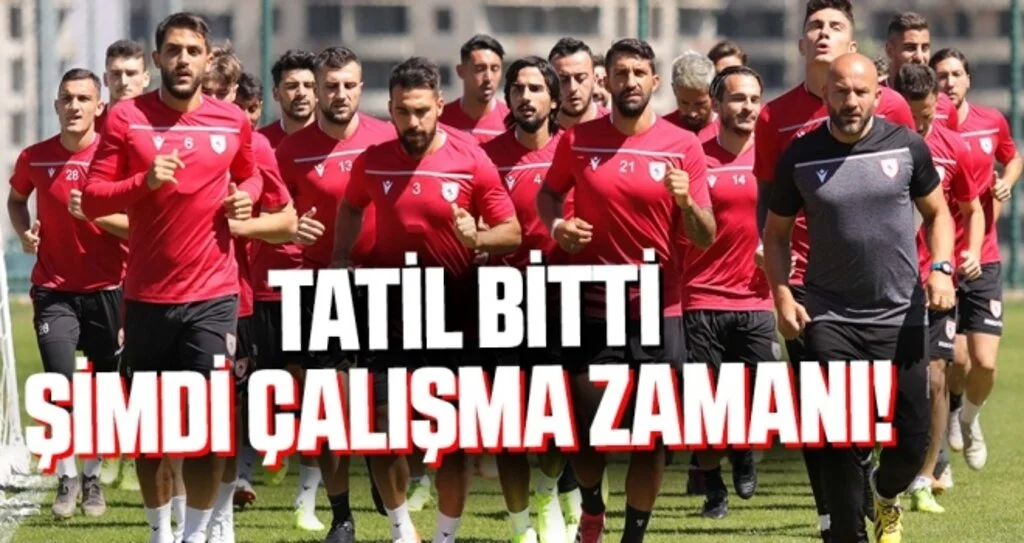 Samsunspor'da Tatil Bitti Şimdi Çalışma Zamanı!