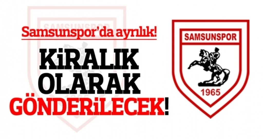 Samsunspor'da yolcular kim olacak?