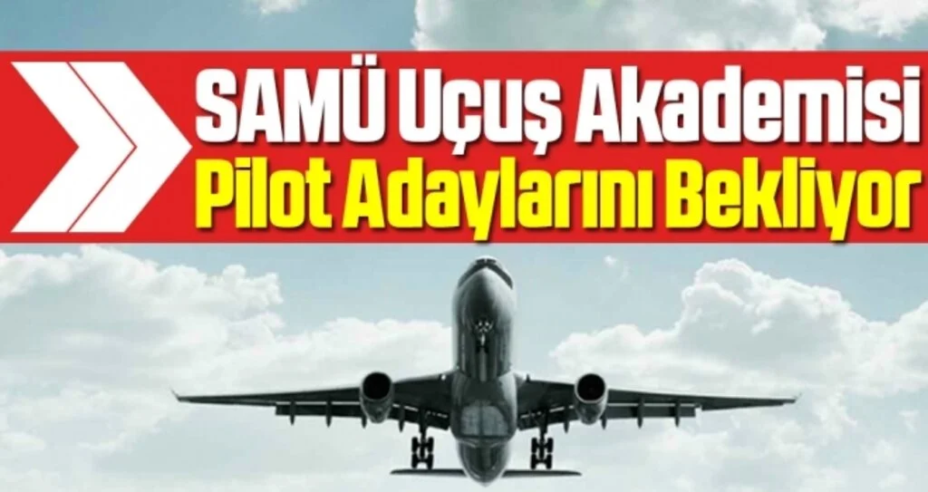 SAMÜ Uçuş Akademisi Pilot Adaylarını Bekliyor